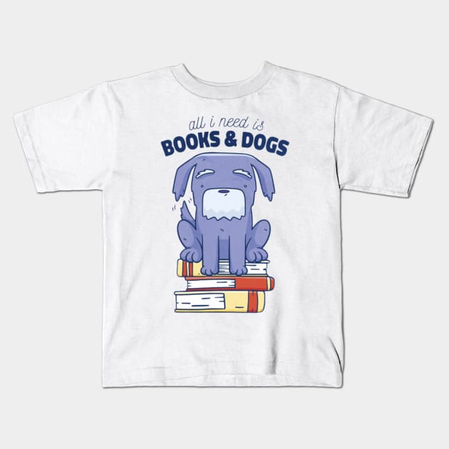 All i need is books and dogs Kids T-Shirt by Digital-Zoo